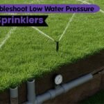 How to Troubleshoot Low Water Pressure in Your Sprinklers