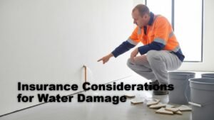 Insurance Considerations for Water Damage