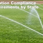 Irrigation Compliance Requirements by State: A Complete Guide