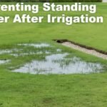 Preventing Standing Water After Irrigation